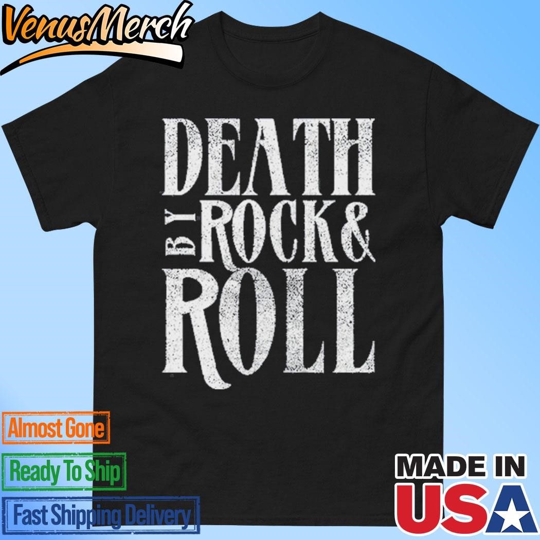 Official Death By Rock & Roll New T-Shirt