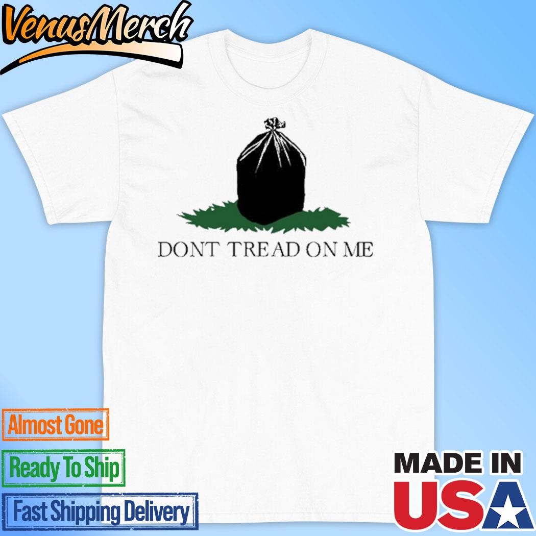 Official Don't Tread On Me Garbage Shirt