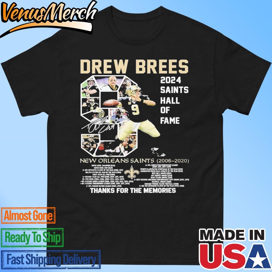 Official Drew Brees 2024 Saints Hall Of Fame New Orleans Saints 2006-2020 Thank For The Memories T-Shirt