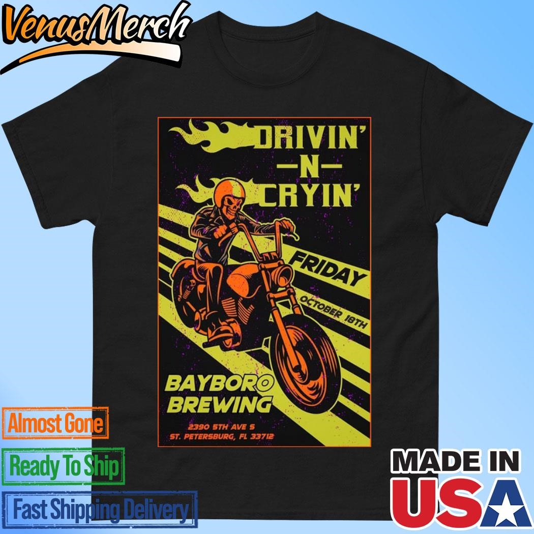 Official Drivin N Cryin' Bayboro Brewing St. Petersburg, FL Oct 18 2024 Poster Shirt