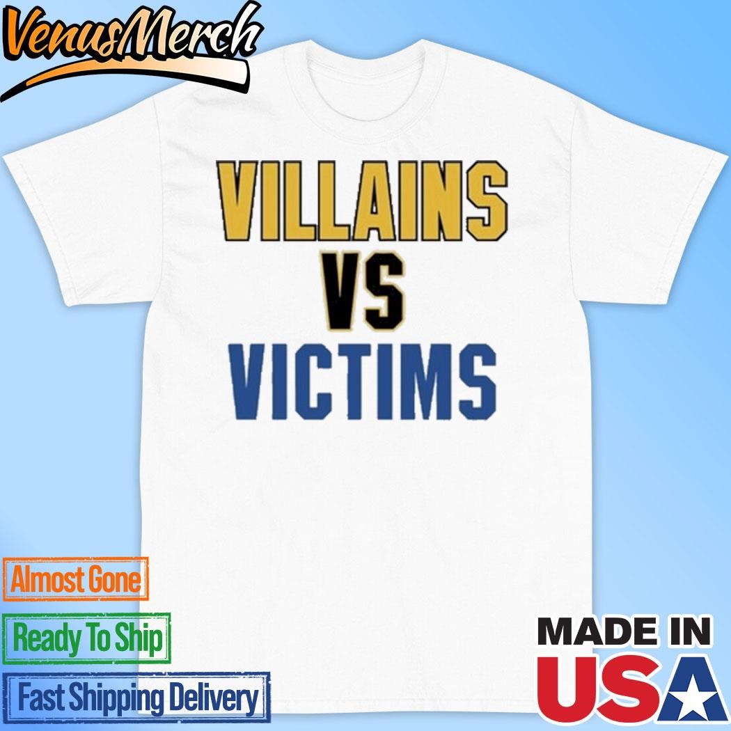 Official Dude Villains Vs Victims Shirt