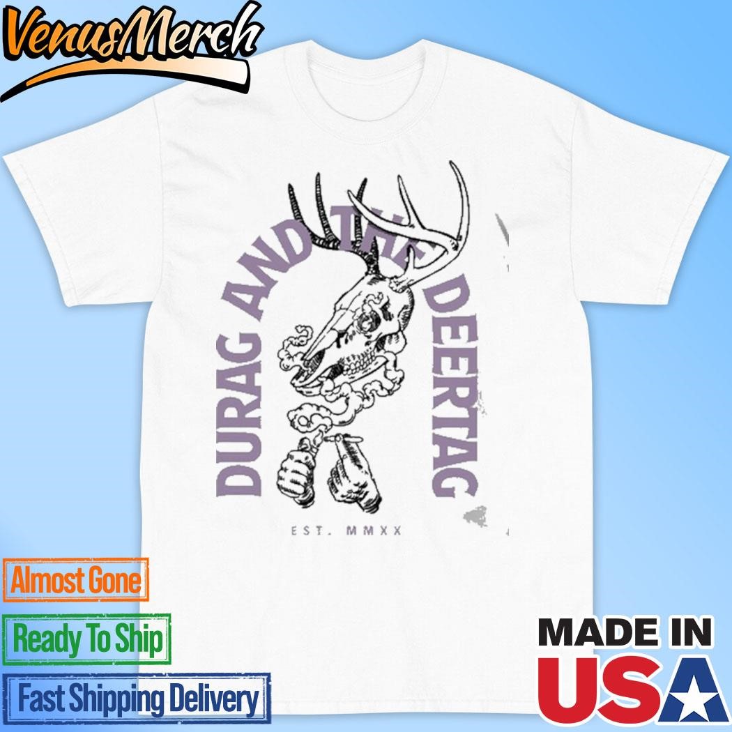 Official Durag and the Deer Tag Get Smoking Deer Skull Shirt