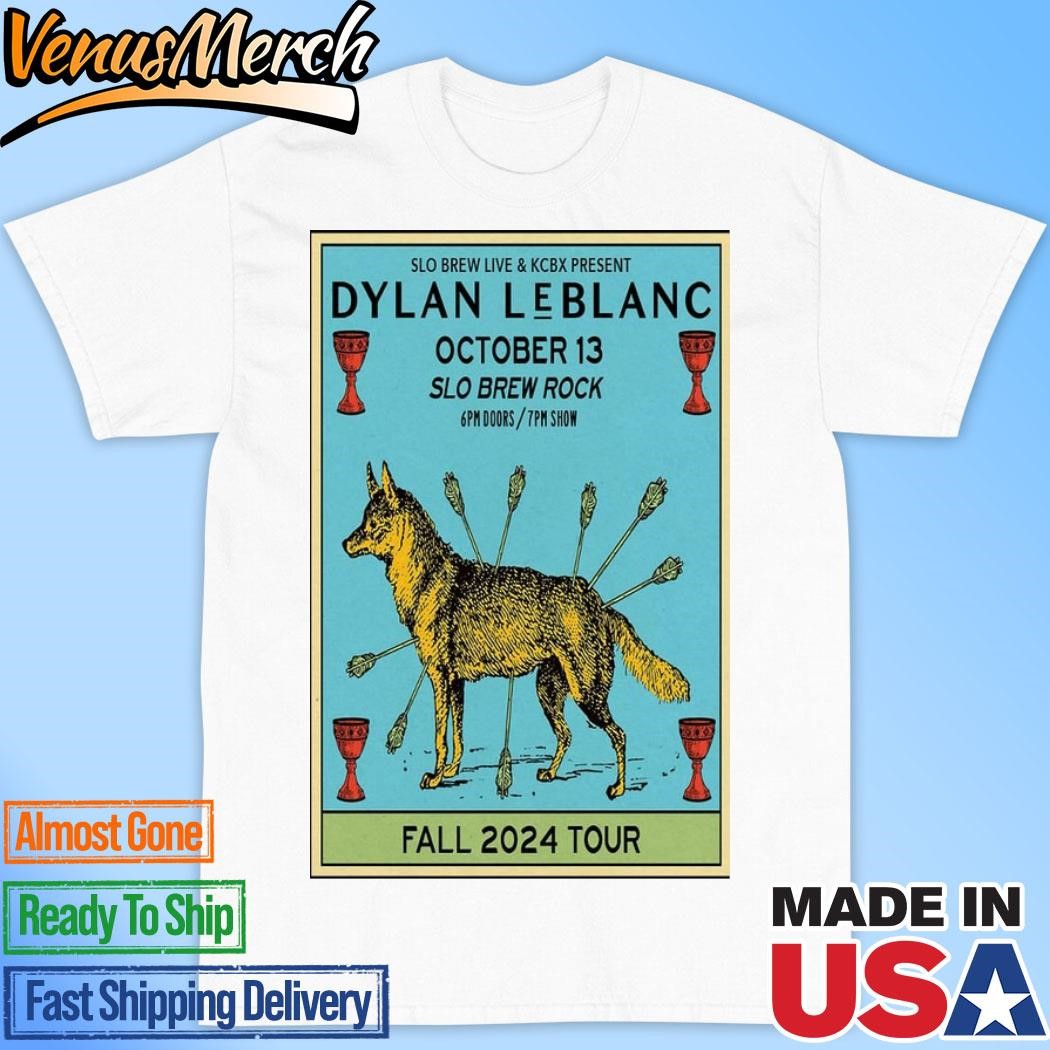 Official Dylan Leblanc Oct 13 2024 Slo Brew Rock In San Luis Obispo Ca Poster Shirt