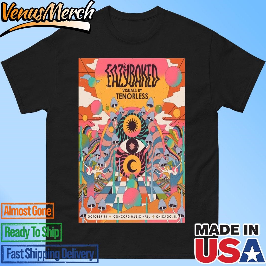 Official EAZYBAKED In Concord Music Hall, Chicago, IL Oct 11 2024 Tour Poster Shirt