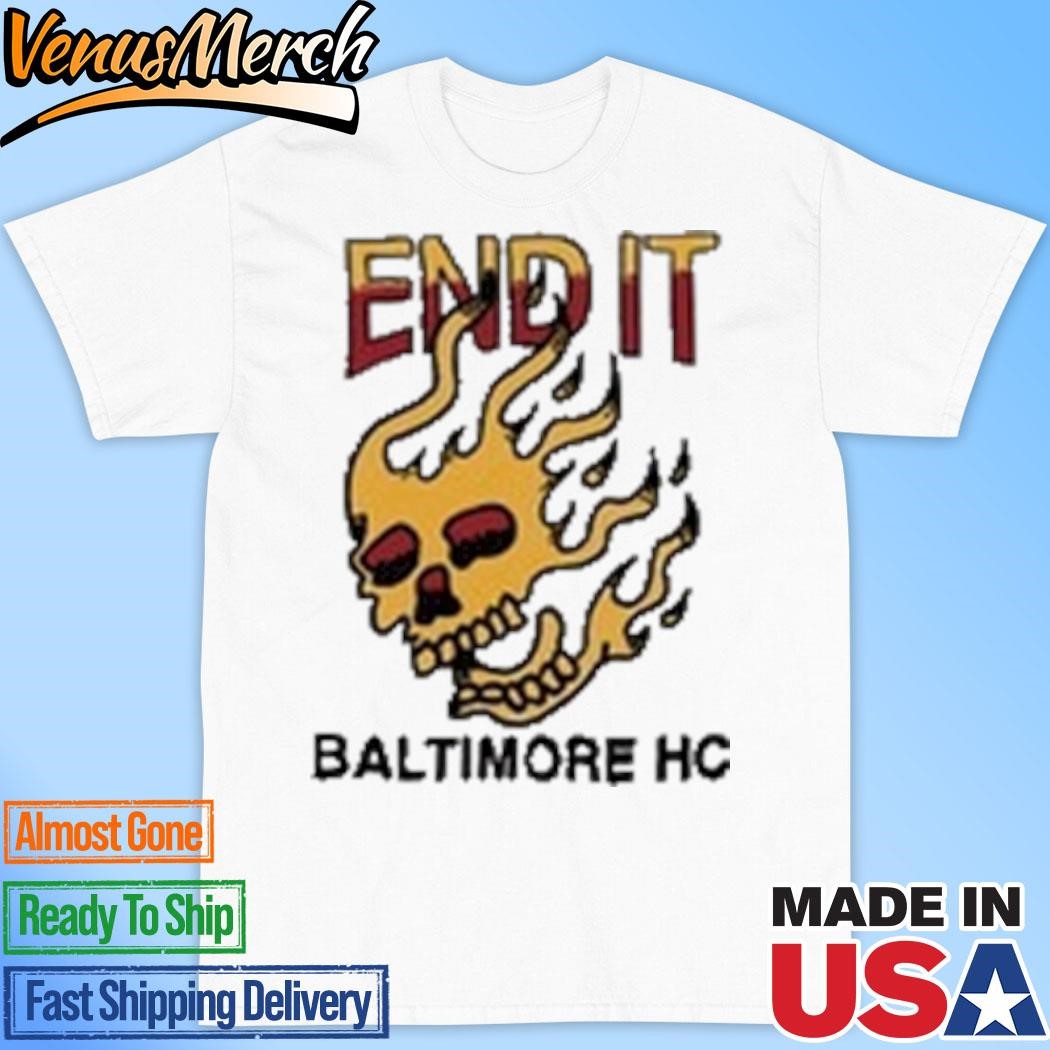 Official End It Baltimore Flame 2024 Shirt