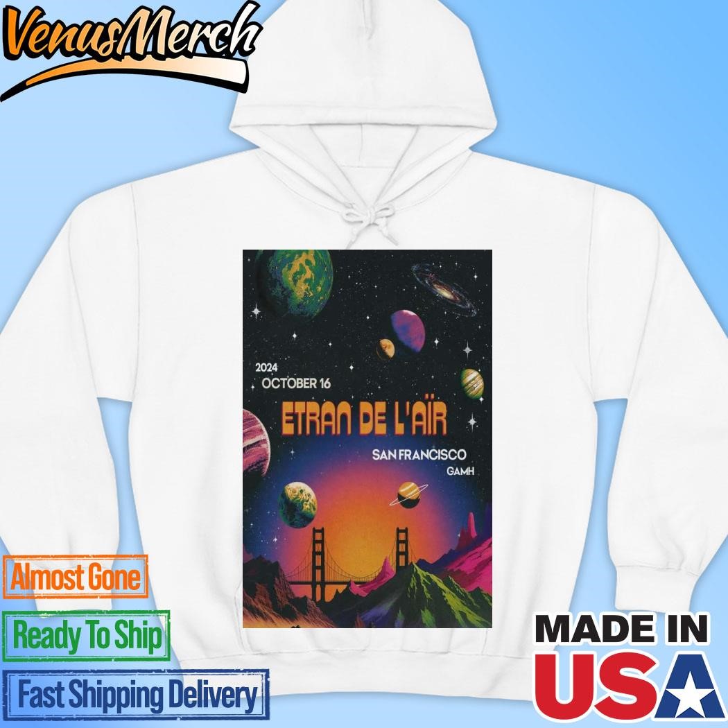 Official Etran De L'air Great American Music Hall In San Francisco Ca October 16 2024 Poster Hoodie