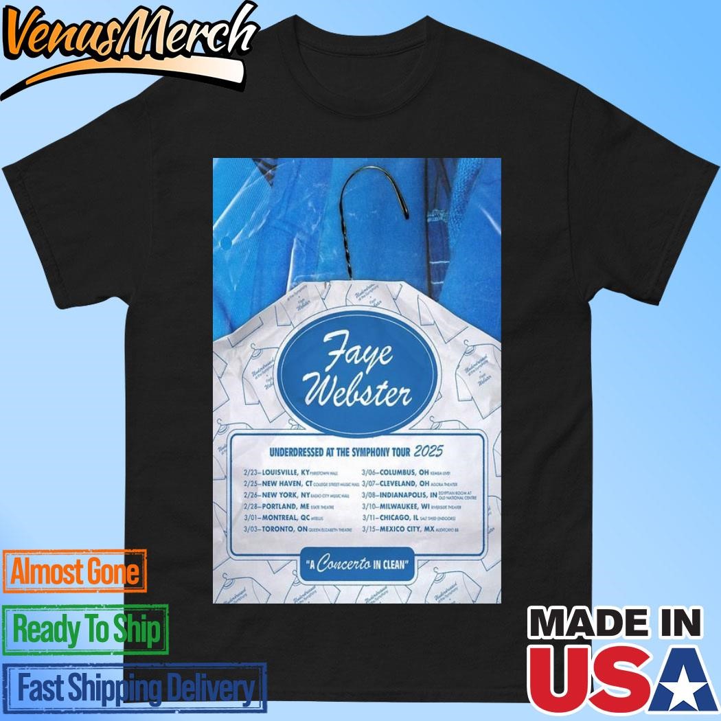 Official Faye Webster Underdressed At The Symphony Tour 2025 Poster Shirt