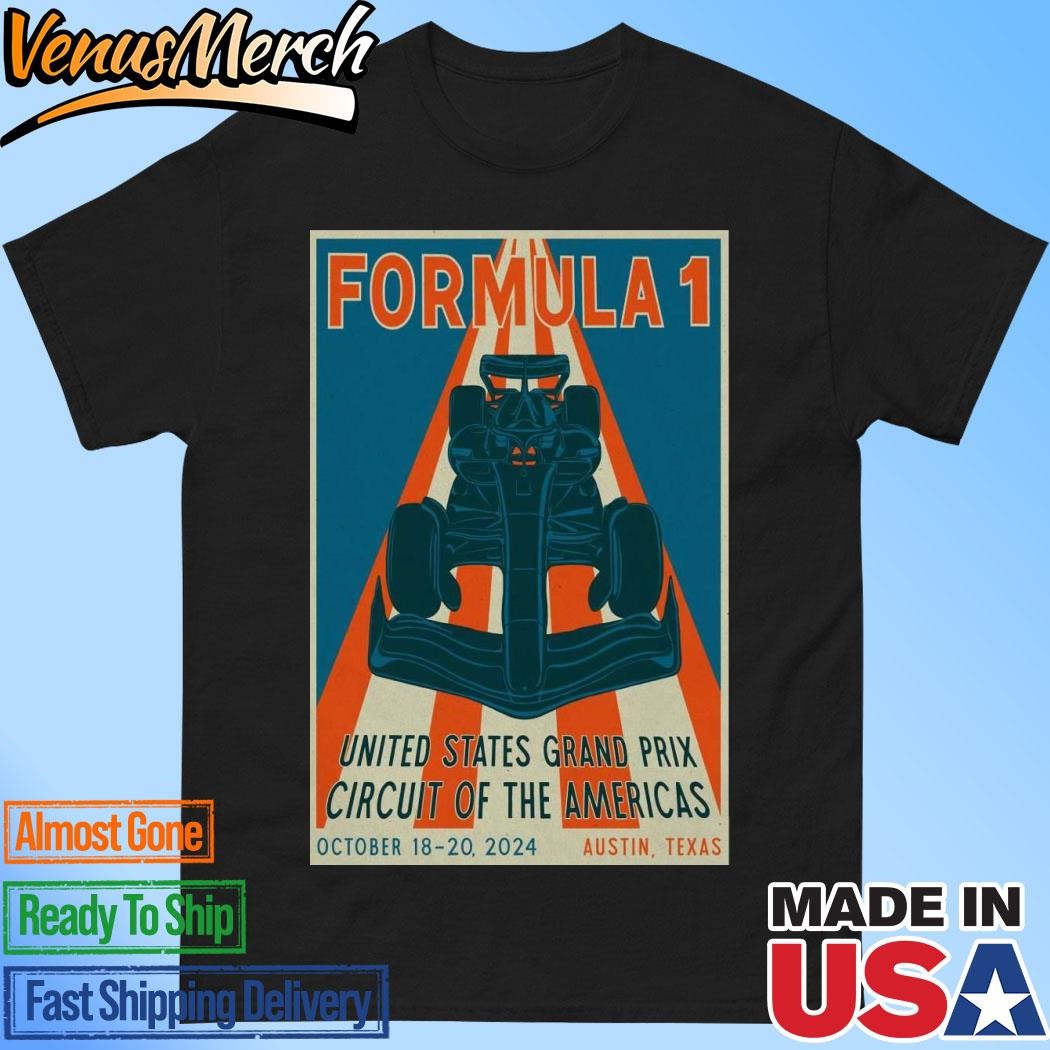 Official Formula 1 Oct 18-20 2024 At The Circuit Of The Americas in Austin TX Poster Shirt