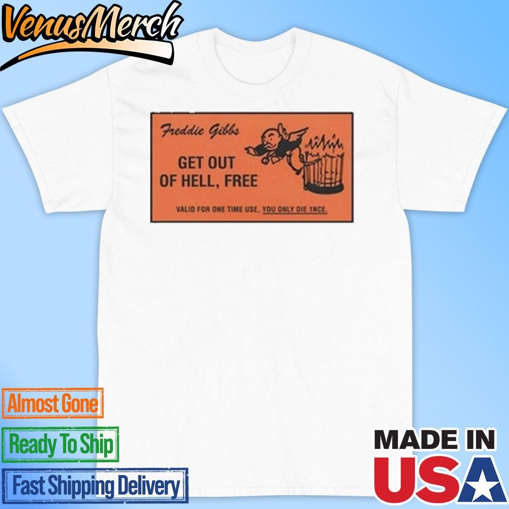 Official Freddie Gibbs Get Out Of Hell Free Shirt