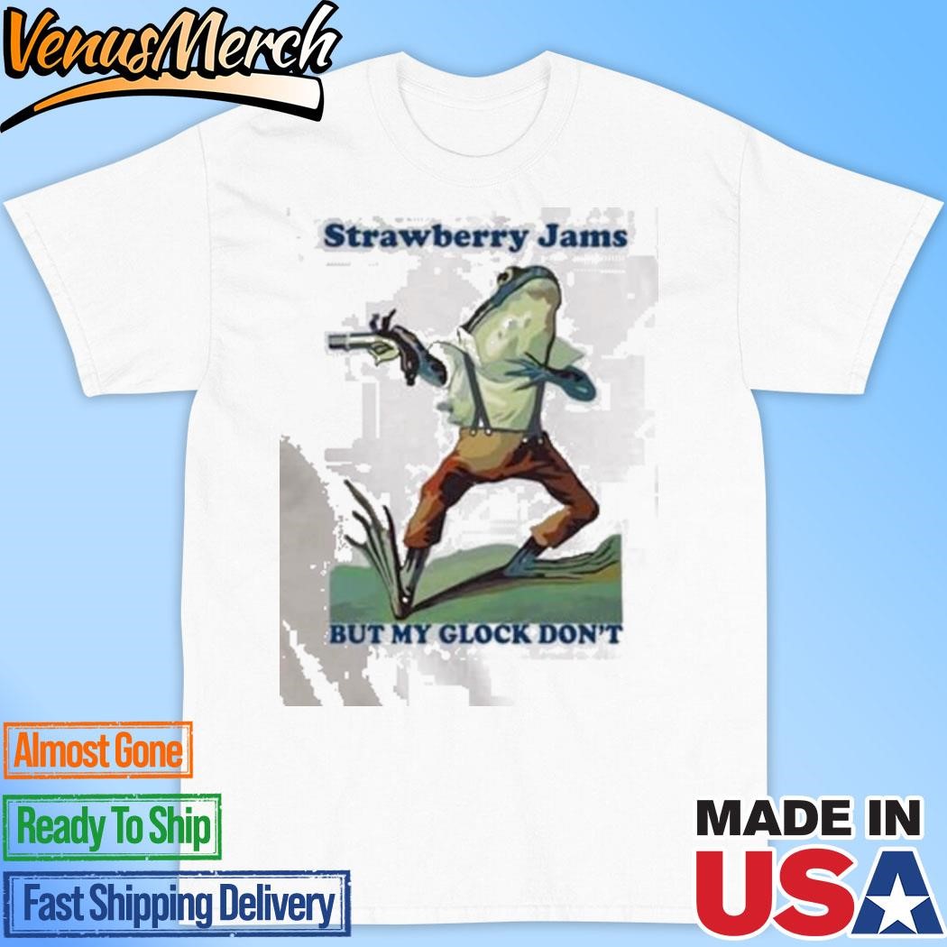 Official Frog Strawberry Jams But My Glock Don’t T-Shirt