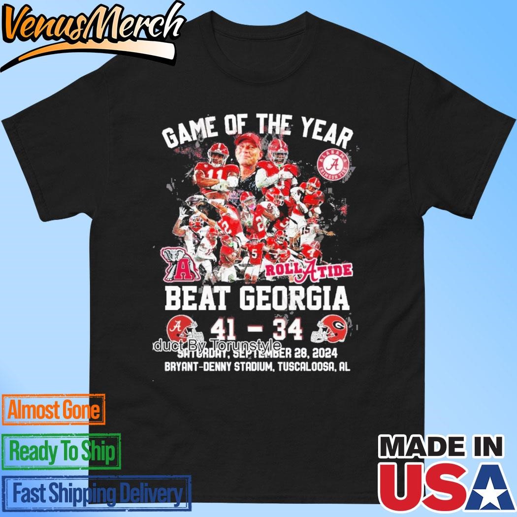 Official Game Of The Year Beat Alabama Beat Georgia 41-34 Saturday, Sep 28, 2024 Brayant Denny Stadium T-Shirt