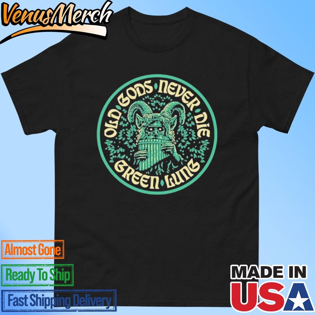 Official Green Lung Old Gods Never Die 2024 Shirt