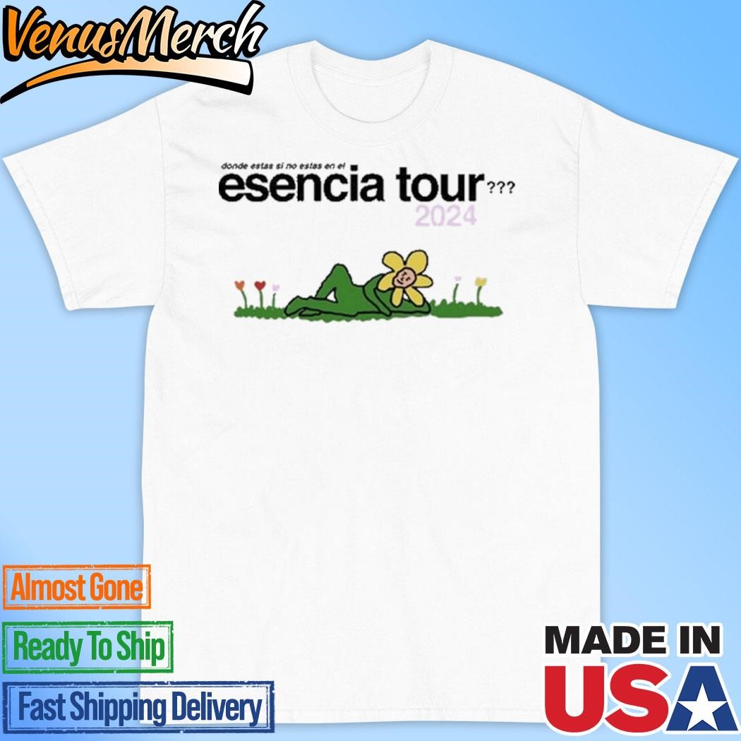 Official Humbe Updates Donde Estas Si No Estas En El Esencia Tour 2024 Shirt