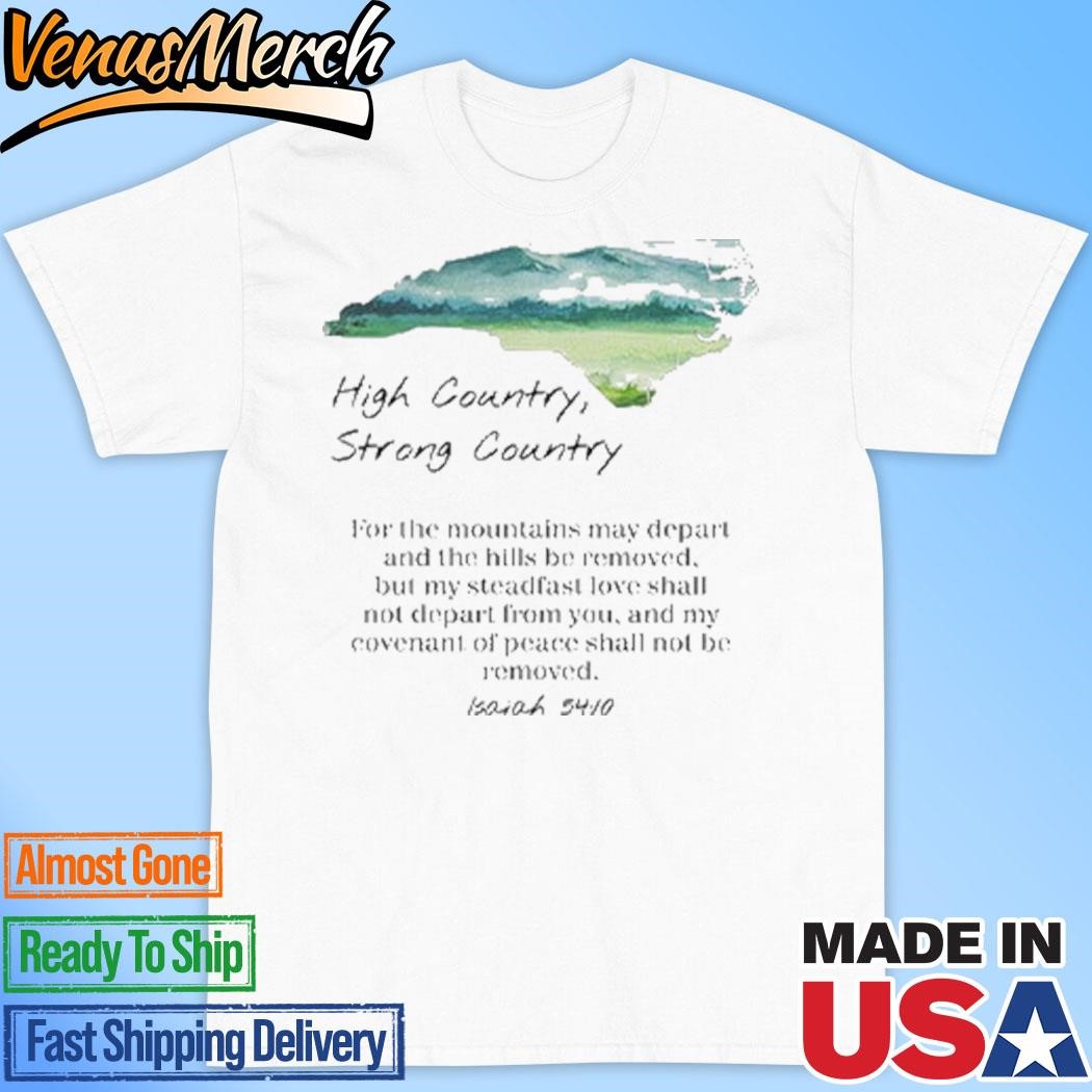 Official Hurricane Helene High Country Strong Country Shirt