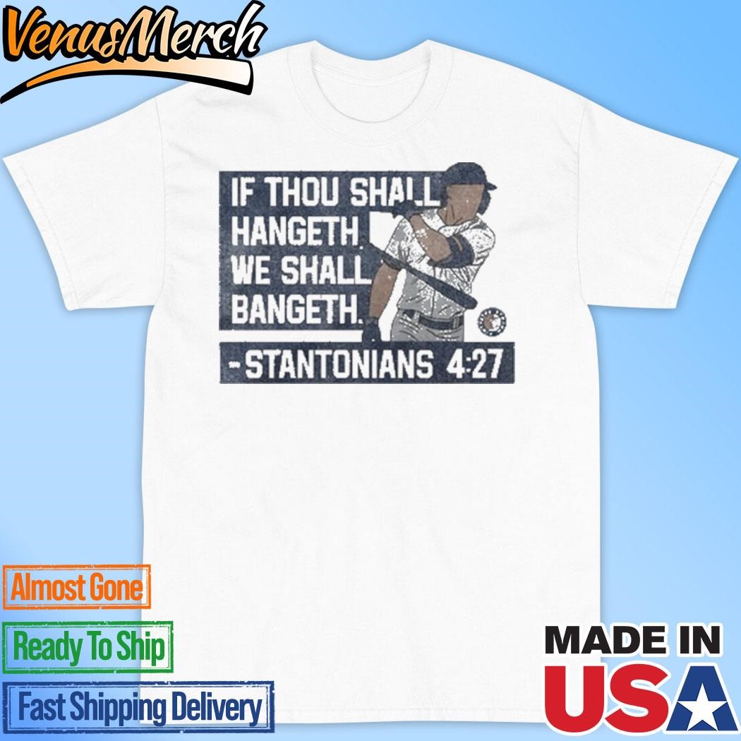 Official If Thou Shall Hangeth We Shall Bangeth Shirt