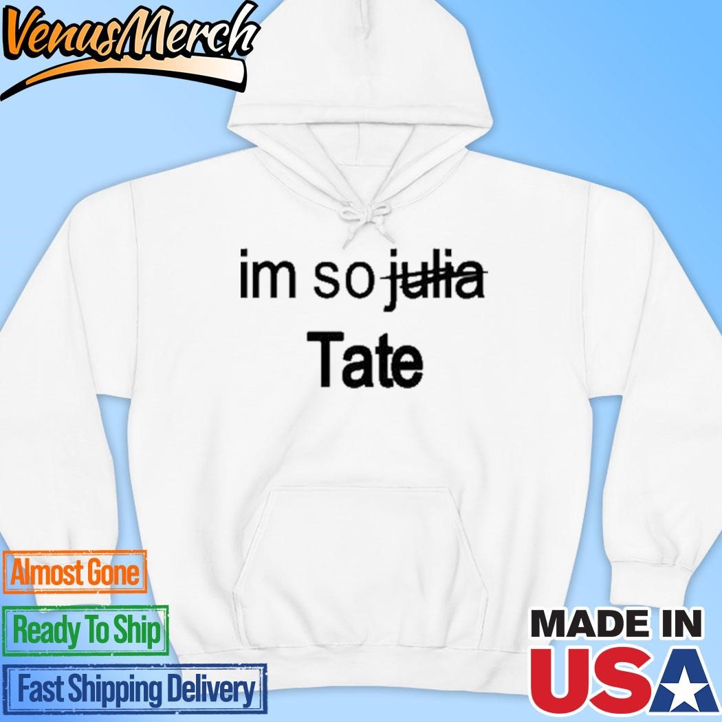 Official Im So Julia Tate Hoodie