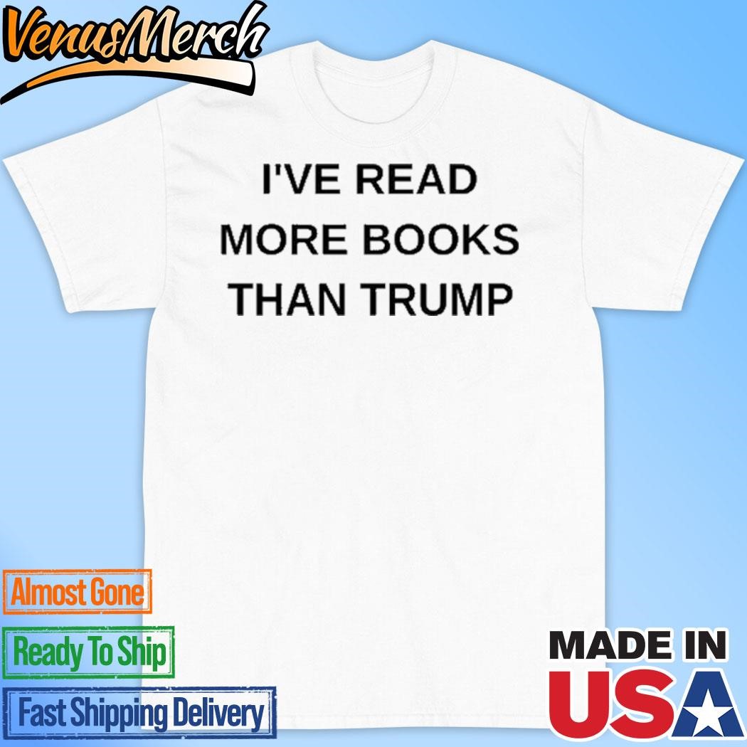 Official I've Read More Books Than Trump Shirt