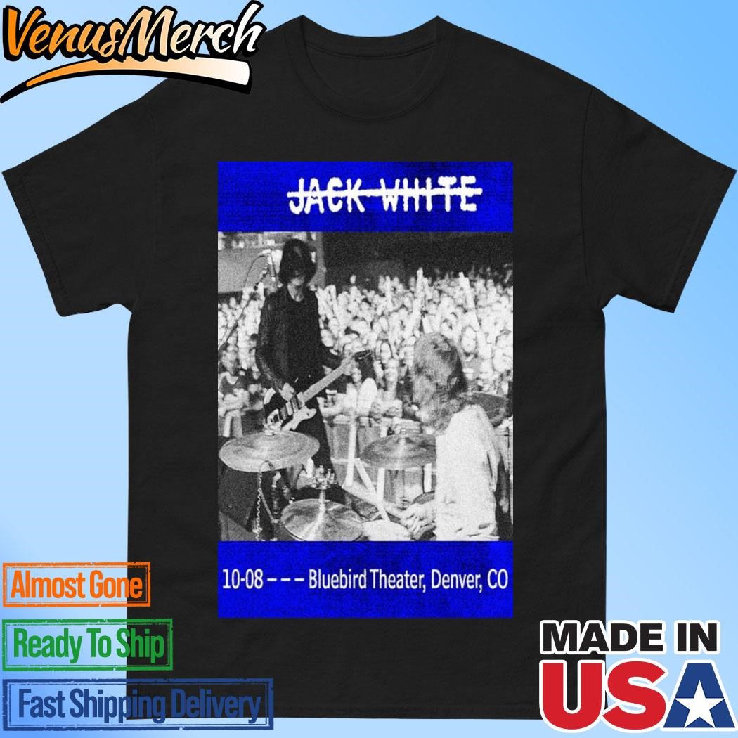 Official Jack White Bluebird Theater In Denver, CO Tour Oct 8 2024 Poster Shirt