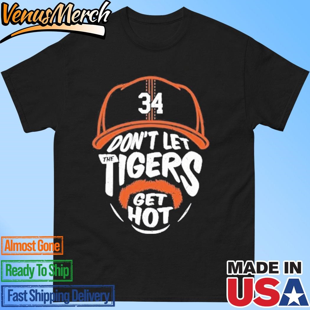 Official Jake Rogers 34 Don't Let The Tigers Get Hot Shirt