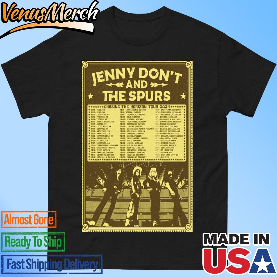 Official Jenny Don't And The Spurs Chasing The Horizon Tour 2024 Poster Shirt