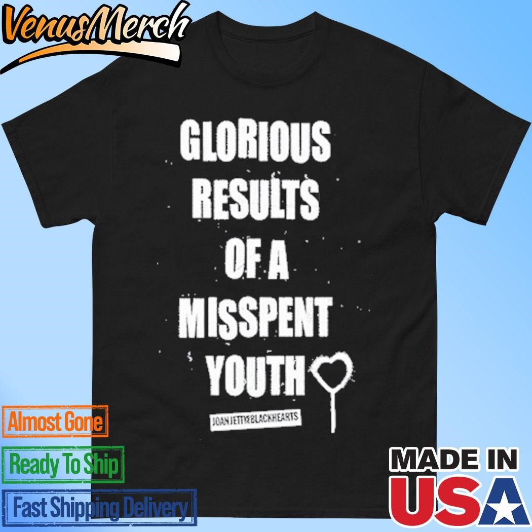 Official Joanjett Glorious Results Of A Misspent Youth Shirt