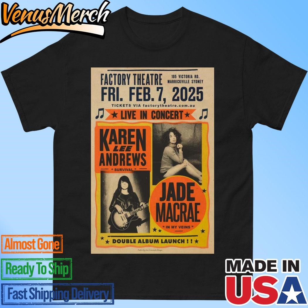 Official Karen Lee Andrews At Factory Theatre On Feb 7 2025 In Marrickville Sydney Poster Shirt