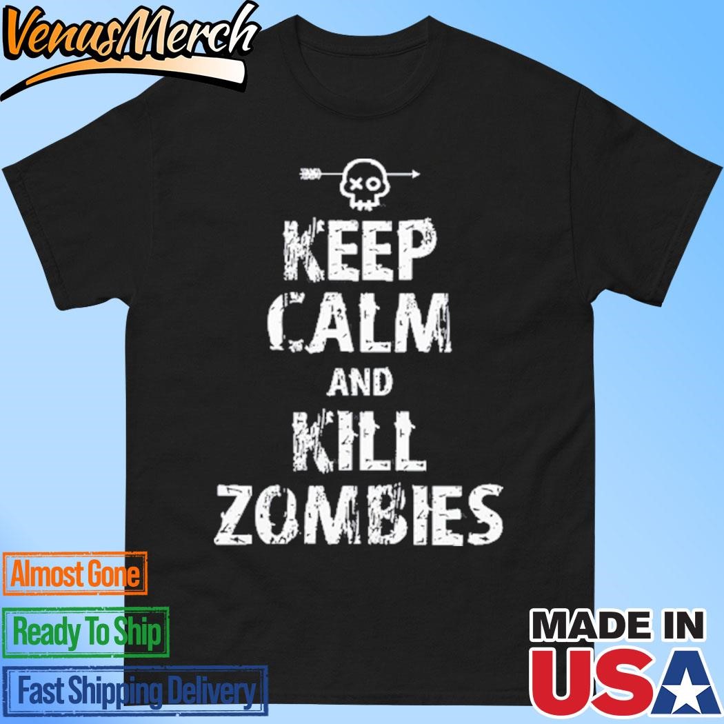 Official Keep Calm and Kill Zombies T-shirt