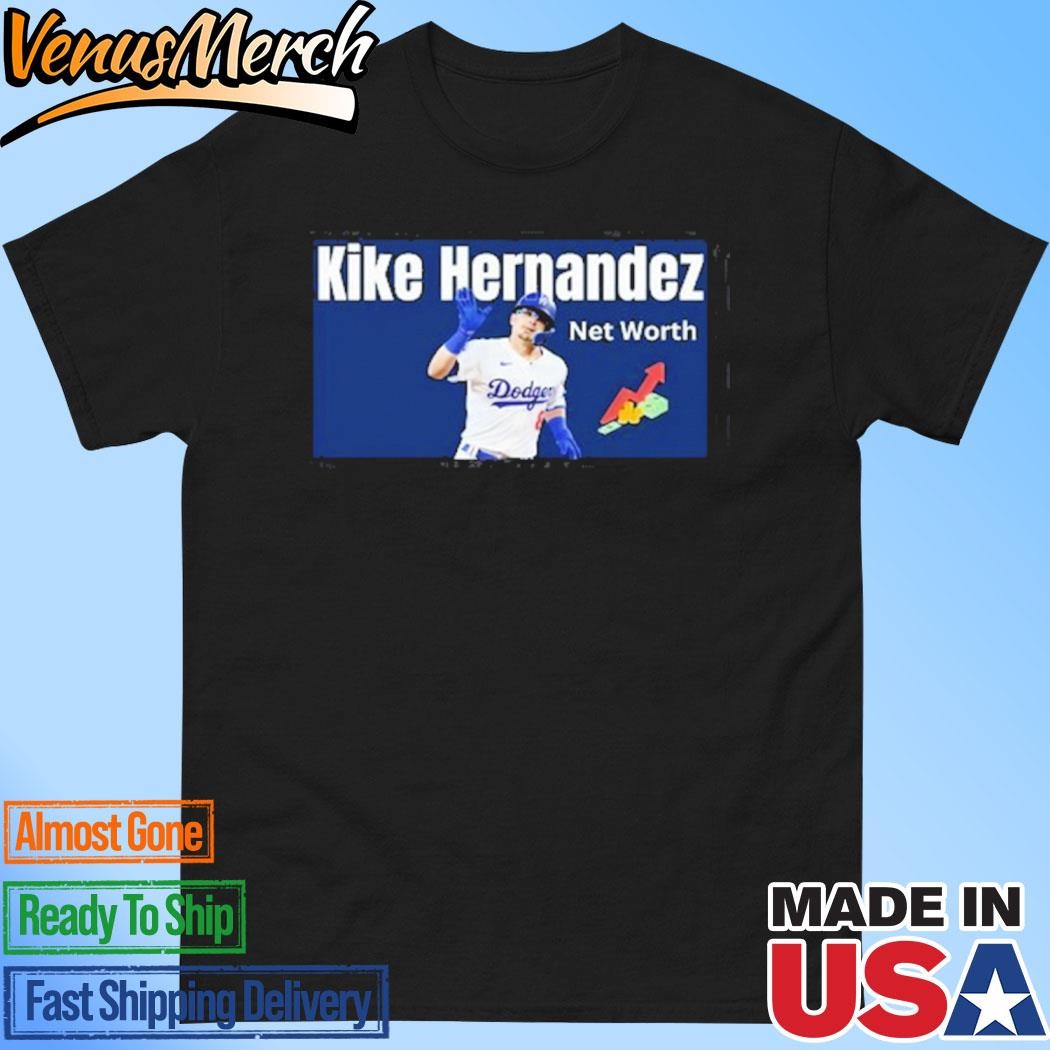 Official Kike Hernandez Net Worth Shirt