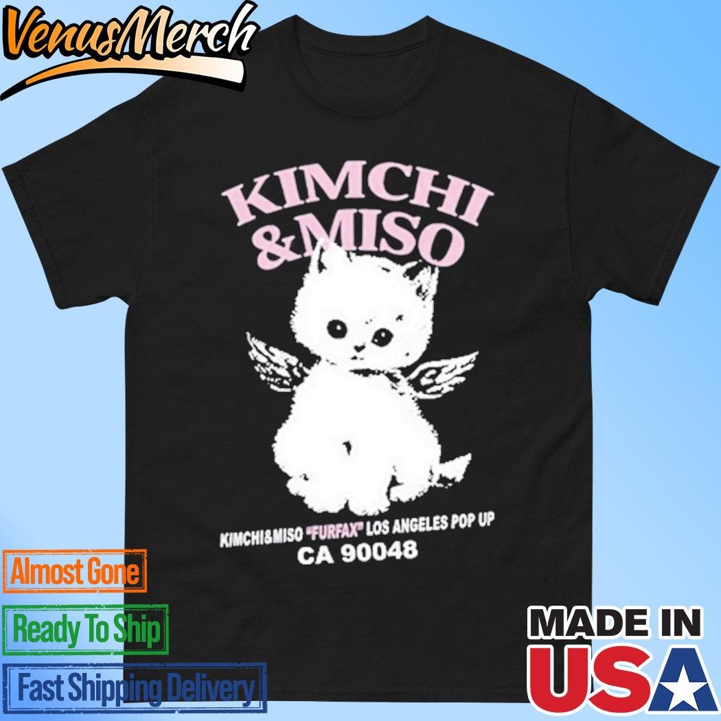 Official Kimchi&Miso Furfax Los Angeles Pop Up Ca 90048 Shirt