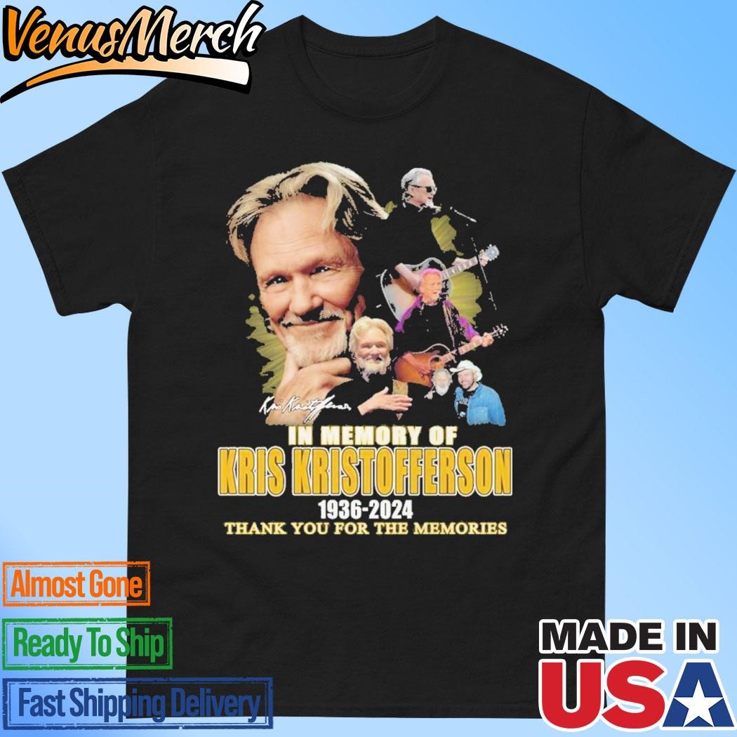 Official Kris Kristofferson 1936-2024 Thank You For The Memories Always In Our Memory T-Shirt