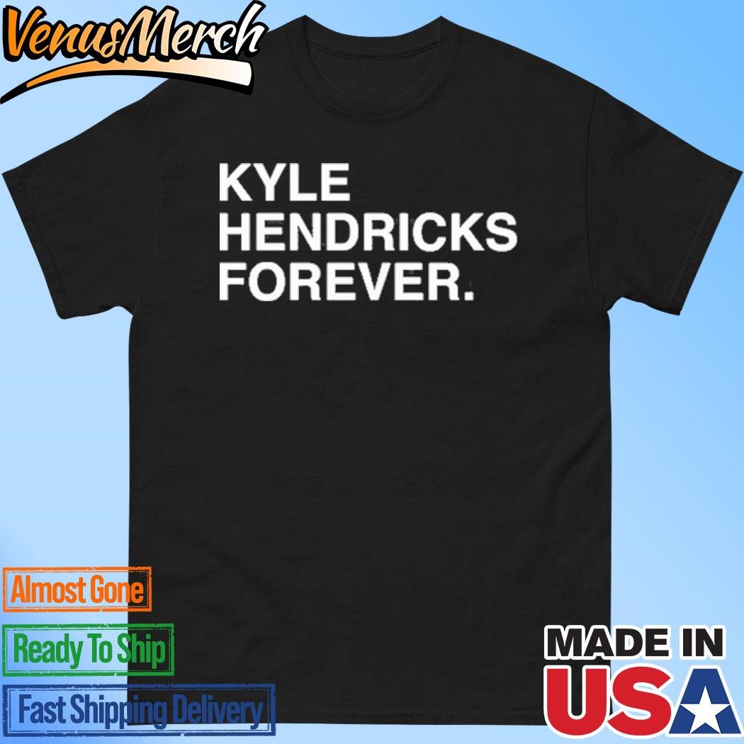 Official Kyle Hendricks Forever Shirt