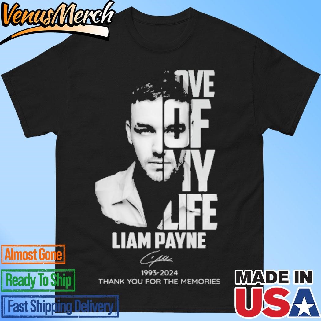 Official Liam Payne Love Of My Life 1993-2024 Thank You For The Memories 2D T-Shirt