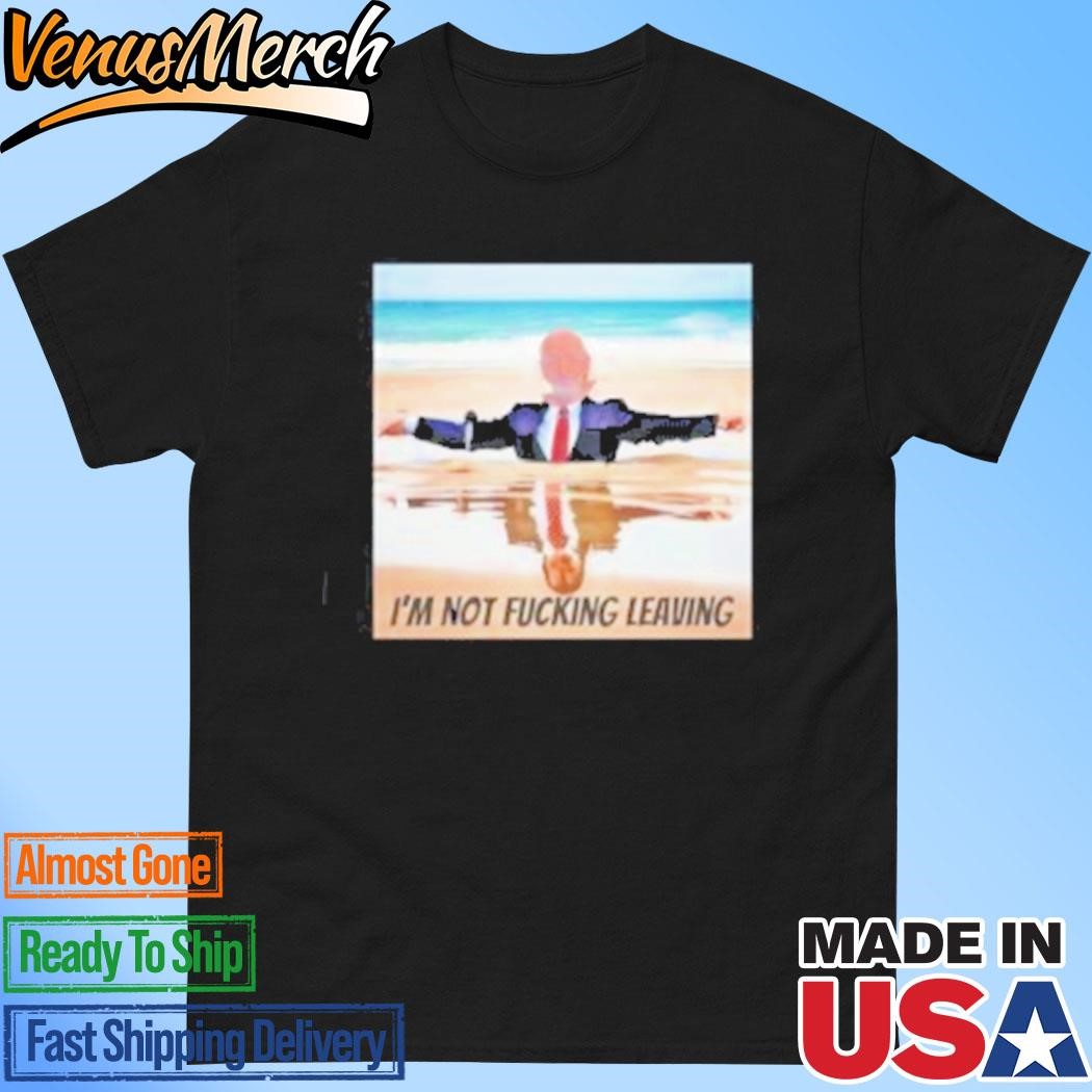 Official Lieutenant Dan I’m Not Fucking Leaving Shirt