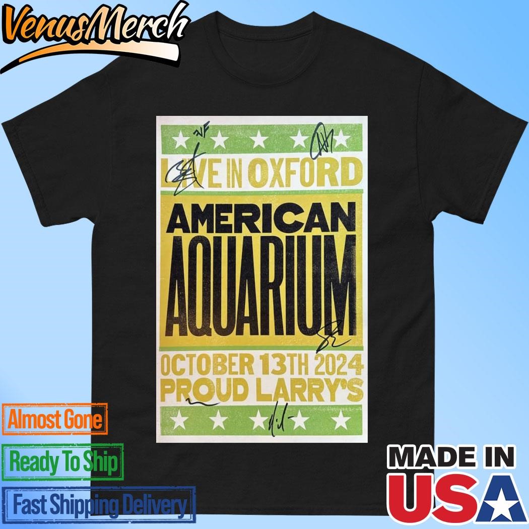 Official Live In Oxford American Aquarium October 13th 2024 Proud Larrys Poster Shirt