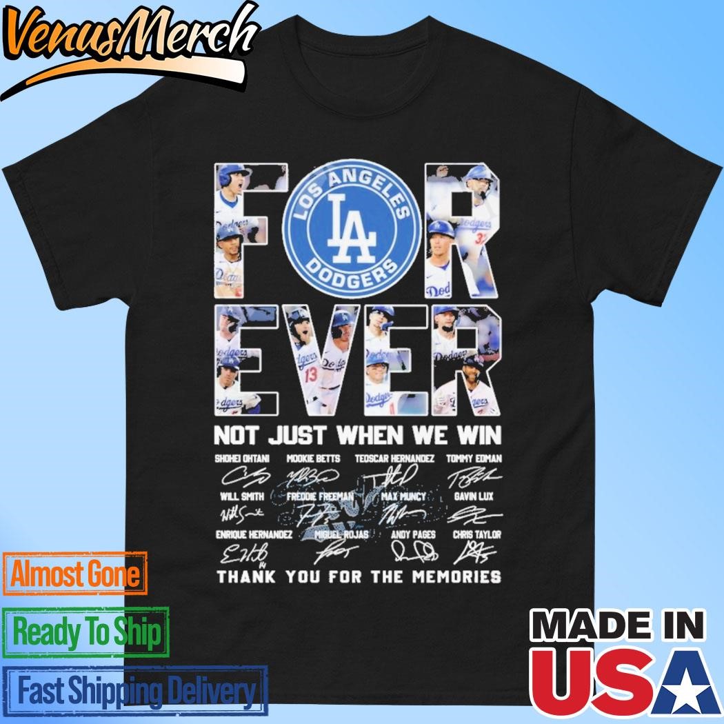 Official Los Angeles Dogers Forever Not Just When We Win 2024 T-Shirt