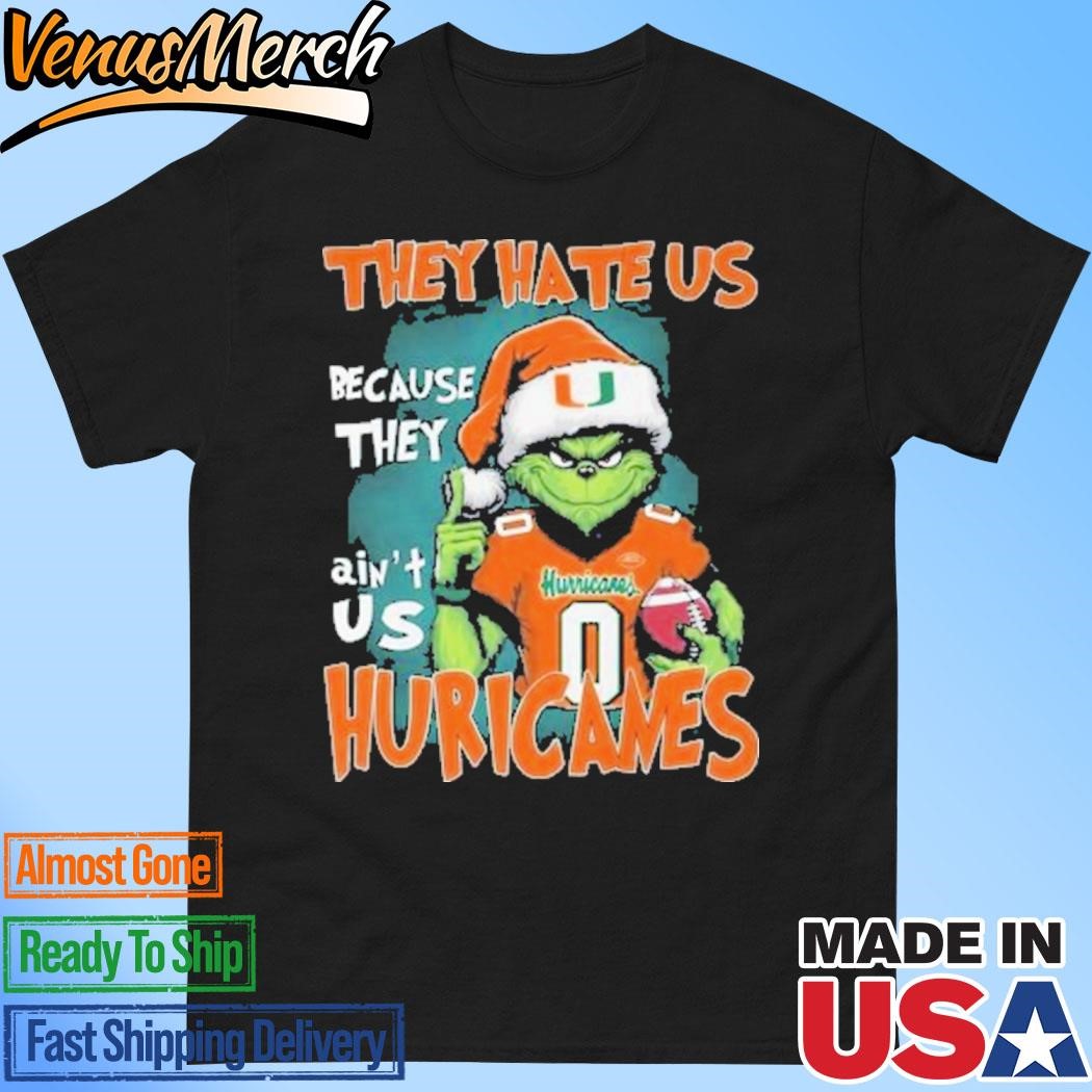 Official Miami Hurricanes 2024 Grinch They Hate Us Because The Ain’t Us Football T-Shirt