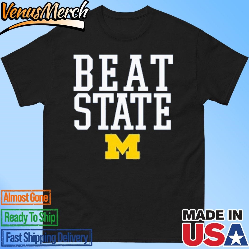 Official Michigan Wolverines Beat State Rally Call Shirt