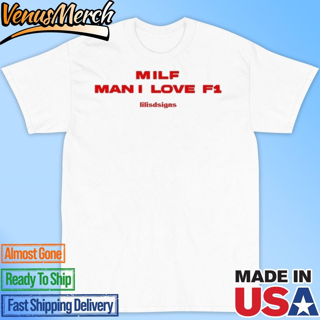 Official Milf Man I Love F1 T-shirt