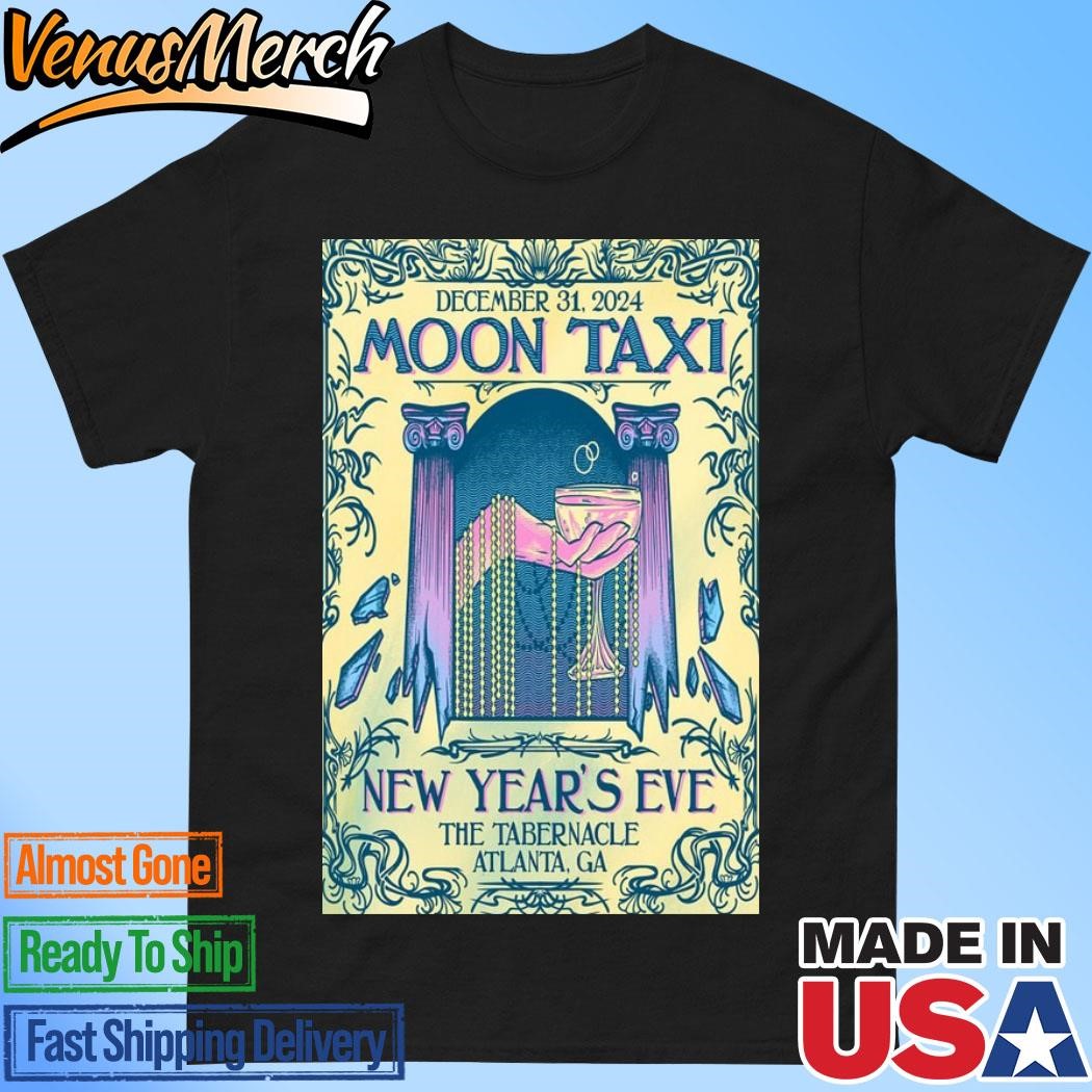 Official Moon Taxi The Tabernacle Atlanta GA Dec 31 2024 Poster Shirt