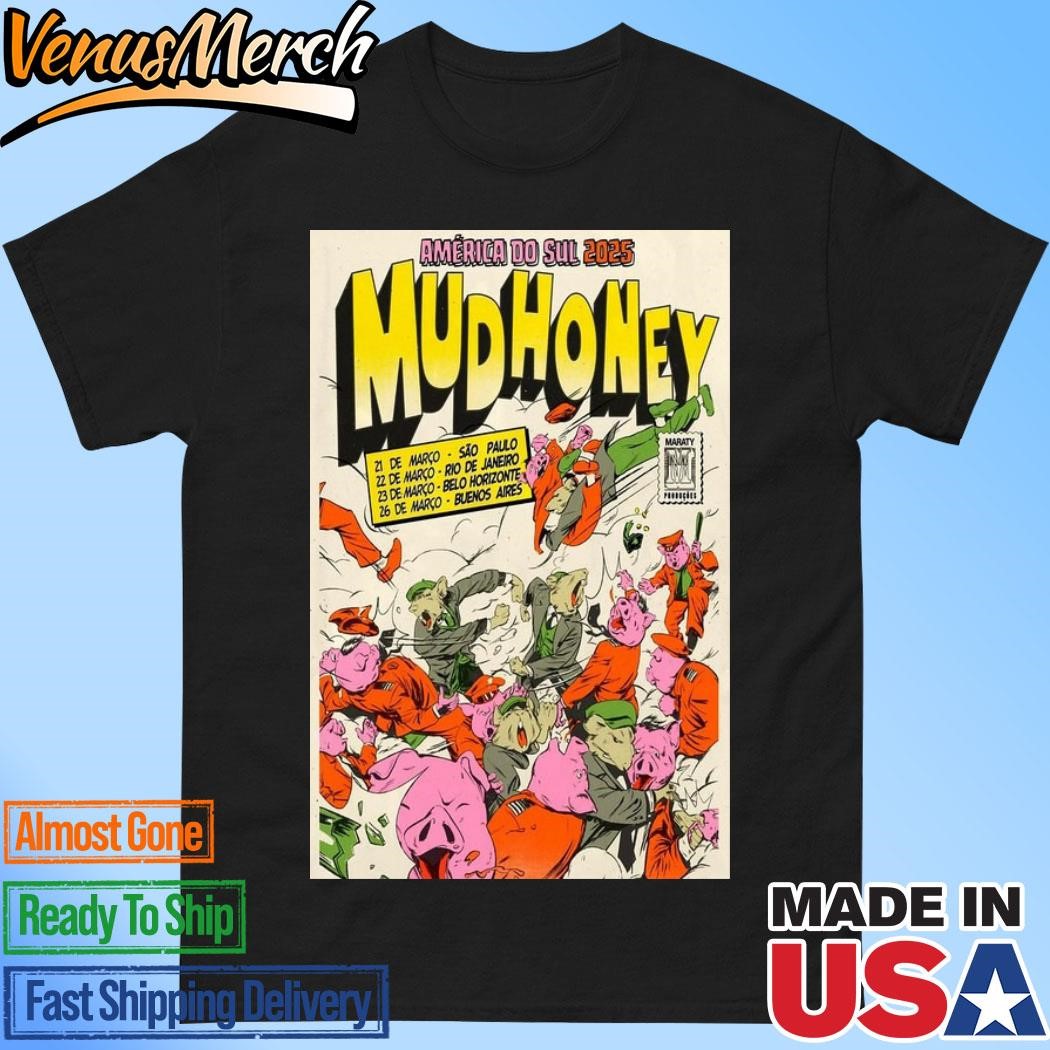 Official Mudhoney America Do Sul 2025 Poster Shirt