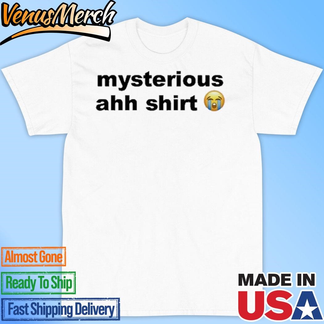 Official Mysterious Ahh Shirt Shirt