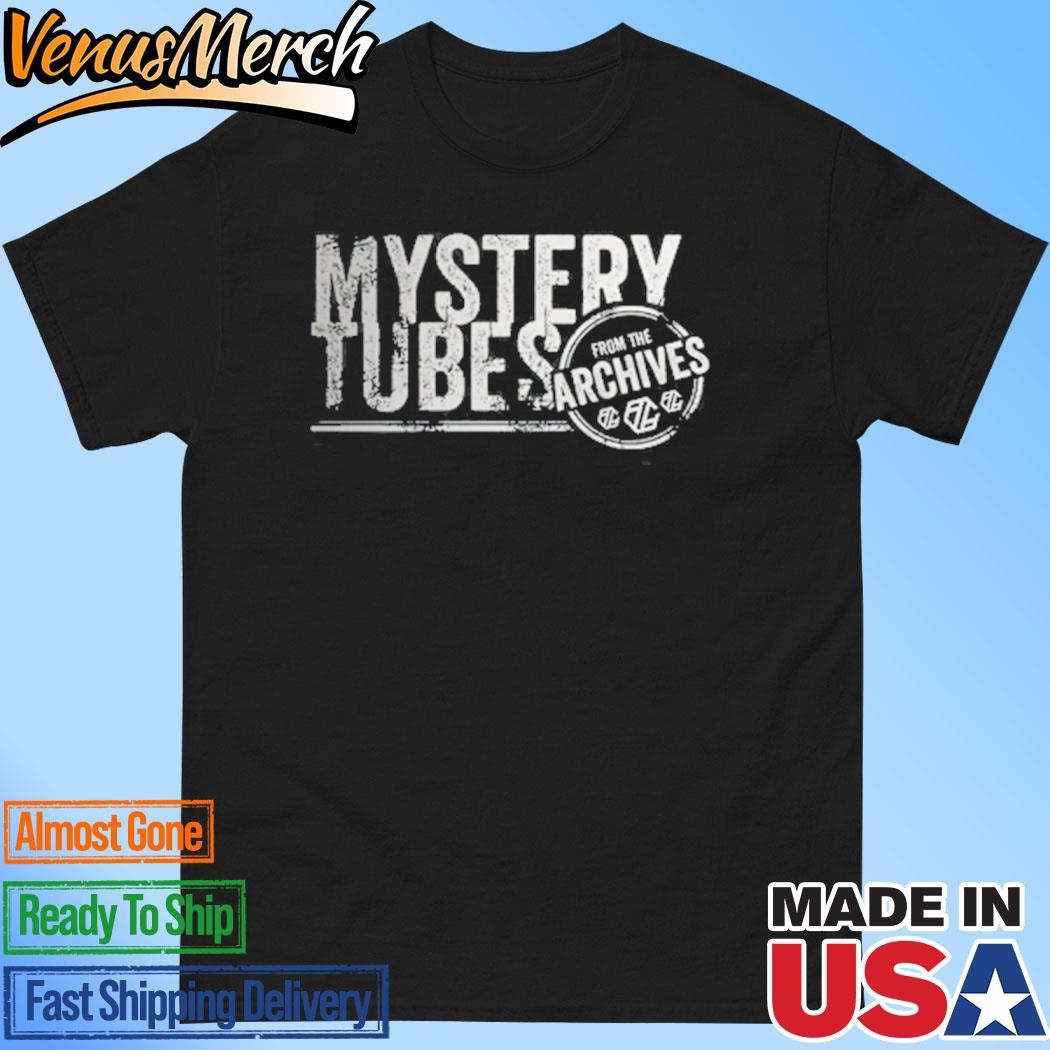 Official Mystery Tubes From The Archives Shirt