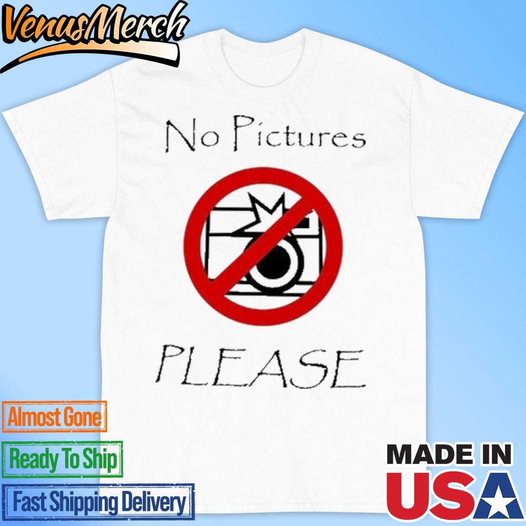 Official No Pictures Please Shirt