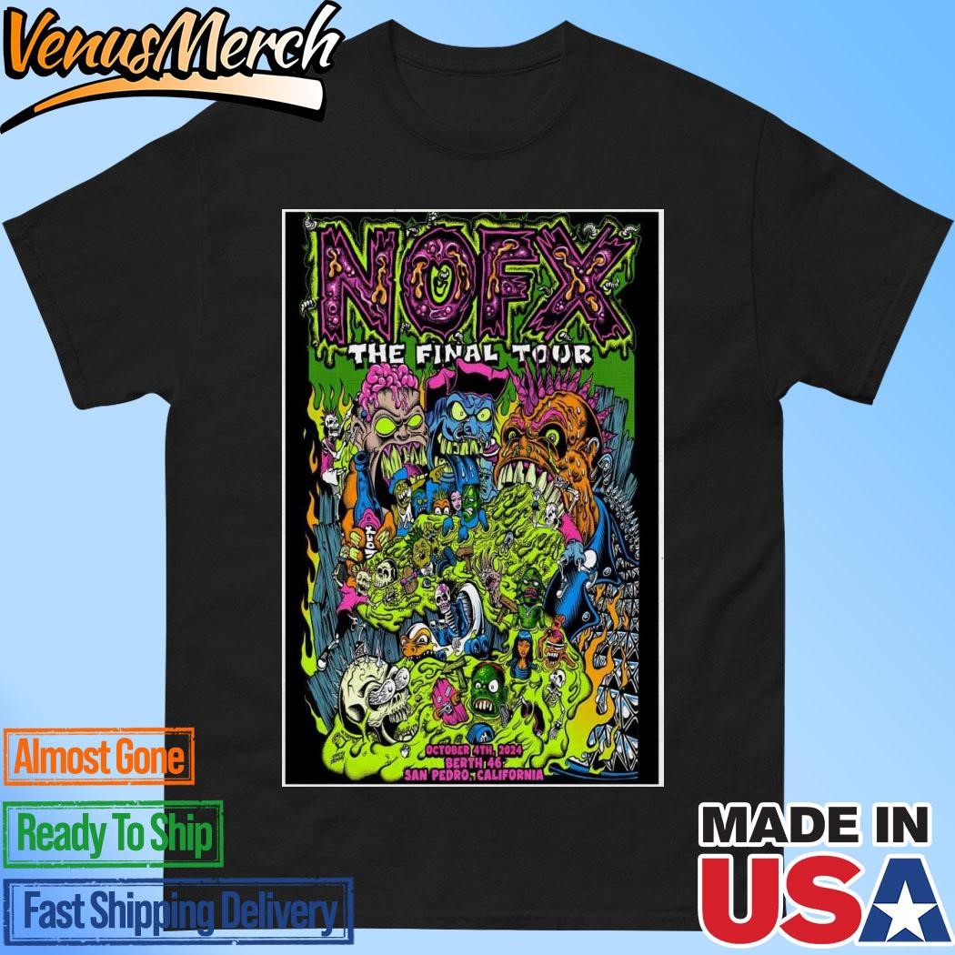 Official Nofx Final Tour Oct 4 2024 Outer Harbor Berth 46 in Los Angele Poster Shirt