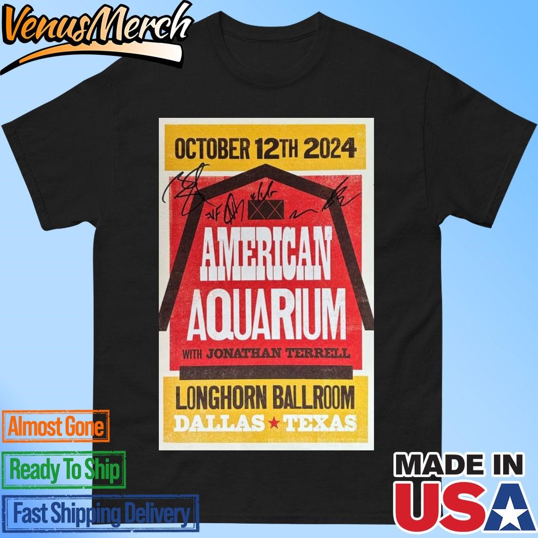 Official October 12th 2024 American Aquarium Longhorn Ballroom Dallas, TX Poster Shirt