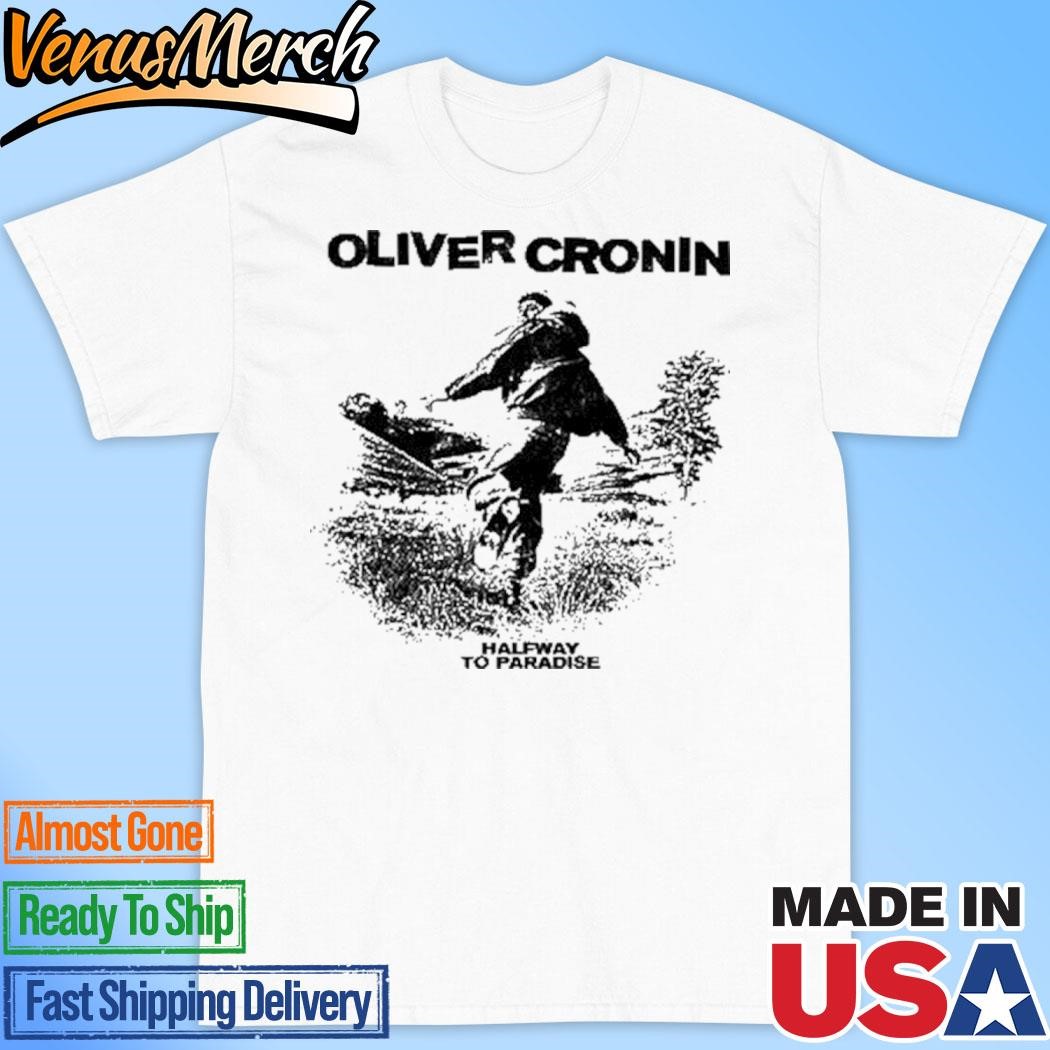 Official Oliver Cronin Halfway To Paradise Shirt