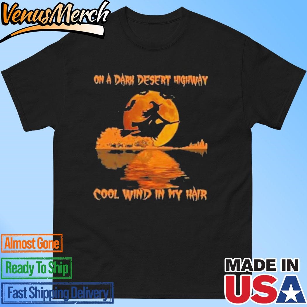 Official On A Dark Desert Highway Cool Wind In My Hair Halloween Witch Sweatshirt