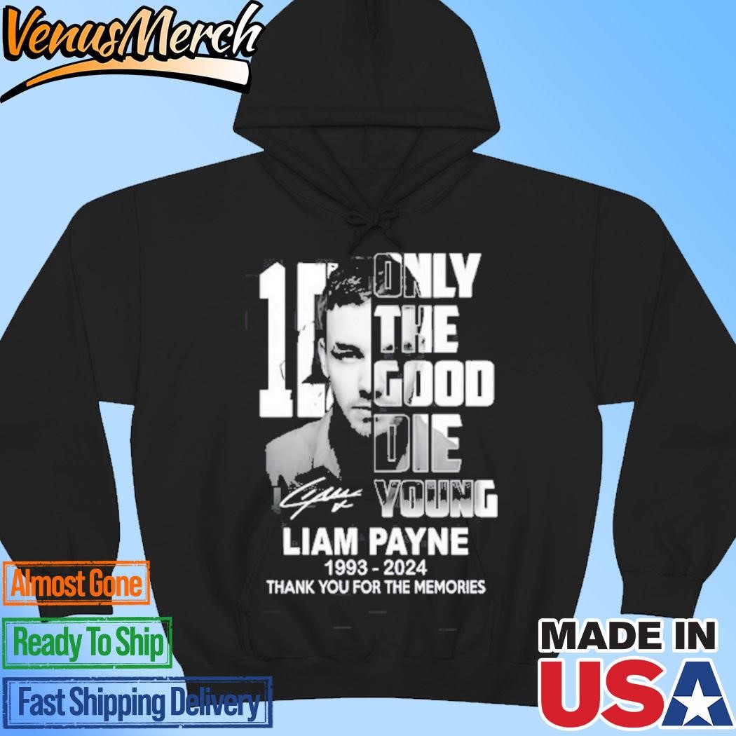 Official One Direction Only The Good Die Young Liam Payne 1993-2024 Thank You For The Memories Hoodie