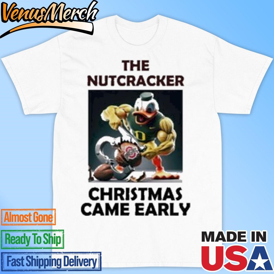 Official Oregon Duck The Nutcracker Ohio Christmas Came Early Shirt