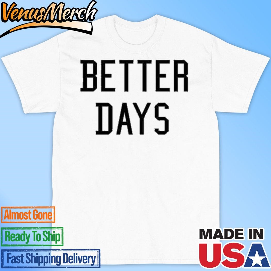 Official Paige Bueckers Better Days Shirt